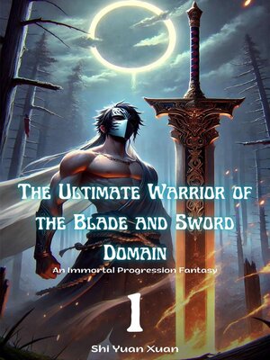 cover image of The Ultimate Warrior of the Blade and Sword Domain